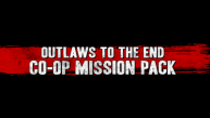 Red Dead Redemption: Outlaws To the End Co-Op Mission Pack